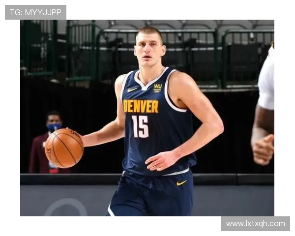 KD与申京的表现分析约基奇的全能与关键时刻能力成胜负关键